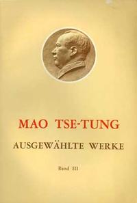 Vorderes Coverbild Ausgewählte Werke / Mao Tse-Tung Ausgewählte Werke Band III