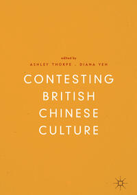 Vorderes Coverbild Contesting British Chinese Culture