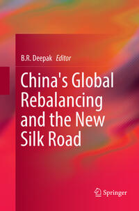Vorderes Coverbild China's Global Rebalancing and the New Silk Road