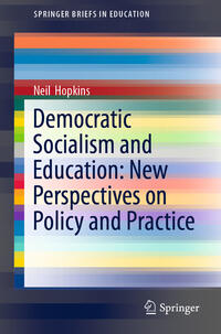 Vorderes Coverbild Democratic Socialism and Education: New Perspectives on Policy and Practice