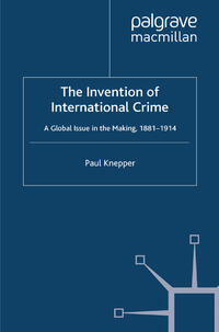 Vorderes Coverbild The Invention of International Crime