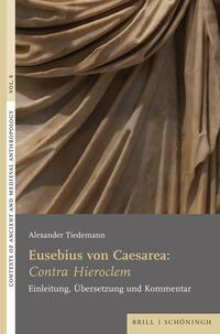 Vorderes Coverbild Eusebius von Caesarea: <i>Contra Hieroclem</i>