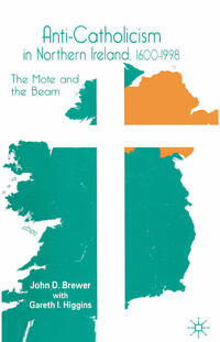 Vorderes Coverbild Anti-Catholicism in Northern Ireland, 1600–1998