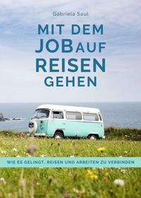 Vorderes Coverbild Mit dem Job auf Reisen gehen