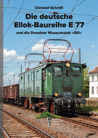 Vorderes Coverbild Die deutsche Ellok-Baureihe E 77
