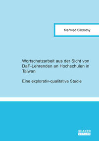 Vorderes Coverbild Wortschatzarbeit aus der Sicht von DaF-Lehrenden an Hochschulen in Taiwan
