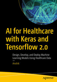 Vorderes Coverbild AI for Healthcare with Keras and Tensorflow 2.0