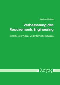 Vorderes Coverbild Verbesserung des Requirements Engineering mit Hilfe von Videos und Informationsflüssen