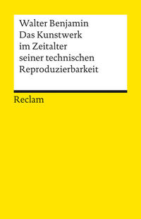 Vorderes Coverbild Das Kunstwerk im Zeitalter seiner technischen Reproduzierbarkeit. Mit Ergänzungen aus der Ersten und Zweiten Fassung