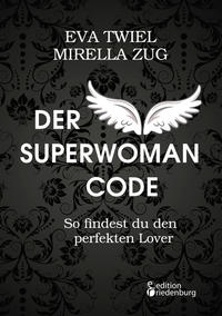 Vorderes Coverbild Der Superwoman Code - So findest du den perfekten Lover