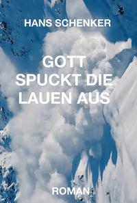 Vorderes Coverbild GOTT SPUCKT DIE LAUEN AUS