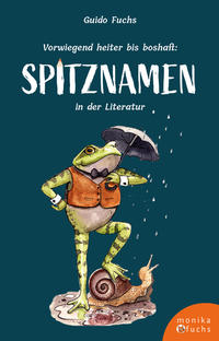 Vorderes Coverbild Vorwiegend heiter bis boshaft: Spitznamen in der Literatur