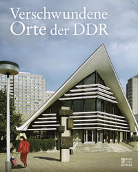Vorderes Coverbild Verschwundene Orte der DDR