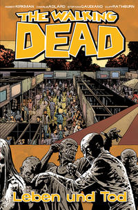 Vorderes Coverbild The Walking Dead 24: Leben und Tod