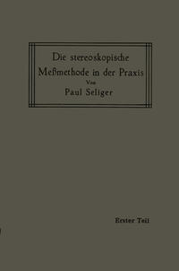 Vorderes Coverbild Die stereoskopische Meßmethode in der Praxis