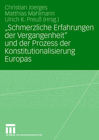 Vorderes Coverbild "Schmerzliche Erfahrungen der Vergangenheit" und der Prozess der Konstitutionalisierung Europas