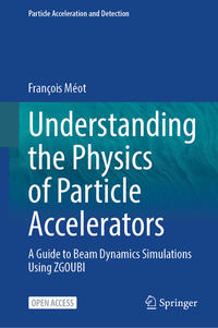 Vorderes Coverbild Understanding the Physics of Particle Accelerators