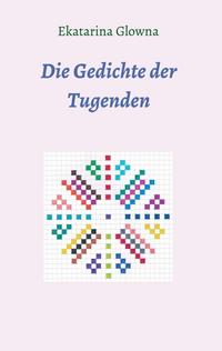 Vorderes Coverbild Die Gedichte der Tugenden