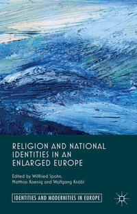 Vorderes Coverbild Religion and National Identities in an Enlarged Europe