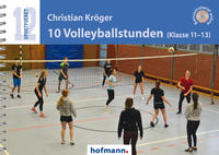 Vorderes Coverbild 10 Volleyballstunden (Klasse 11-13)