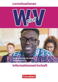 Vorderes Coverbild W plus V - Wirtschaft für Fachoberschulen und Höhere Berufsfachschulen - Informationswirtschaft - Fachhochschulreife Nordrhein-Westfalen - Ausgabe 2019 - Band 1