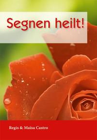 Vorderes Coverbild Segnen heilt!