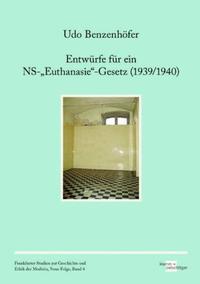 Vorderes Coverbild Entwürfe für ein NS-„Euthanasie“-Gesetz (1939/1940)