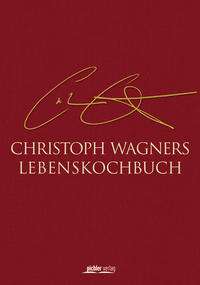 Vorderes Coverbild Christoph Wagners Lebenskochbuch