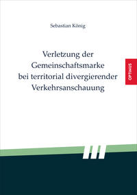Vorderes Coverbild Verletzung der Gemeinschaftsmarke bei territorial divergierender Verkehrsanschauung
