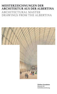 Vorderes Coverbild Meisterzeichnungen der Architektur aus der Albertina = Architectural Master Drawings from the Albertina