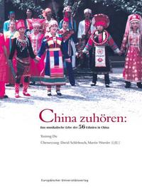 Vorderes Coverbild China zuhören: Das musikalische Erbe der 56 Ethnien in China