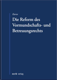 Vorderes Coverbild Die Reform des Vormundschafts- und Betreuungsrechts