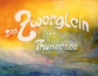 Vorderes Coverbild Das Zwerglein vom Thunersee