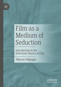 Vorderes Coverbild Film as a Medium of Seduction