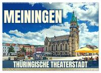 Vorderes Coverbild Meiningen - Thüringische Theaterstadt (Wandkalender 2025 DIN A2 quer), CALVENDO Monatskalender