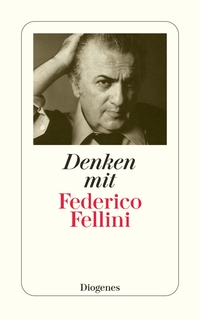 Vorderes Coverbild Denken mit Federico Fellini