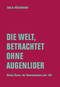 Vorderes Coverbild Die Welt, betrachtet ohne Augenlider