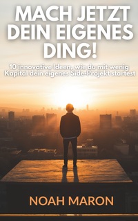 Vorderes Coverbild Mach jetzt dein eigenes Ding!
