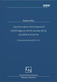 Vorderes Coverbild L’actionnaire minoritaire et l’arbitrage en droit suisse de la société anonyme