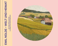Vorderes Coverbild Emil Nolde - Welt und Heimat