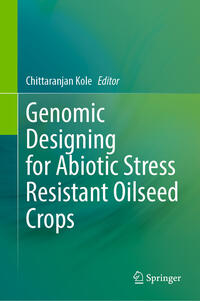 Vorderes Coverbild Genomic Designing for Abiotic Stress Resistant Oilseed Crops