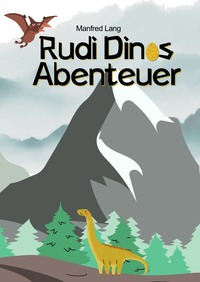 Vorderes Coverbild Rudi Dinos Abenteuer