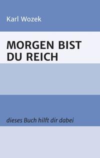 Vorderes Coverbild MORGEN BIST DU REICH