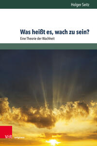 Vorderes Coverbild Was heißt es, wach zu sein?