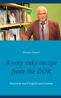 Vorderes Coverbild A very risky escape from the DDR