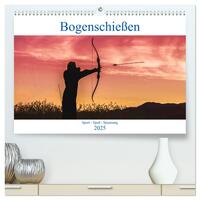 Vorderes Coverbild Bogenschießen. Sport - Spaß - Spannung (hochwertiger Premium Wandkalender 2025 DIN A2 quer), Kunstdruck in Hochglanz