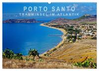 Vorderes Coverbild Porto Santo Trauminsel im Atlantik (Wandkalender 2025 DIN A2 quer), CALVENDO Monatskalender