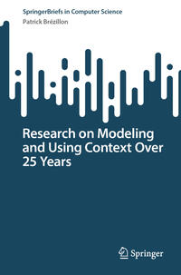 Vorderes Coverbild Research on Modeling and Using Context Over 25 Years