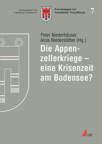 Vorderes Coverbild Die Appenzellerkriege – eine Krisenzeit am Bodensee?