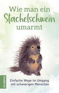 Vorderes Coverbild Wie man ein Stachelschwein umarmt